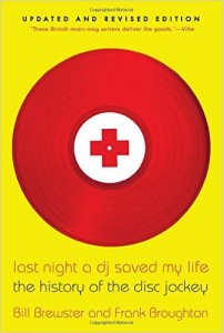 Last Night a DJ Saved My Life The History of the Disc Jockey