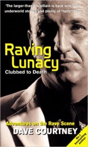 Raving Lunacy Clubbed to Death