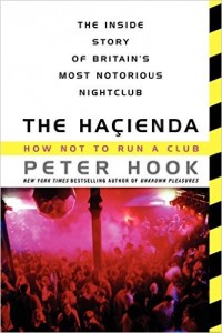 The Hacienda How Not to Run a Club