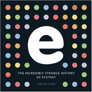 e, the incredibly strange history of ecstasy